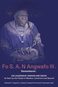 bokomslag Fo S. A. N Angwafo III Remembered