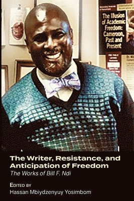 Hassan Mbiydzenyuy Yosimbom - Writer, Resistance, and Anticipation of Freedom, Häftad