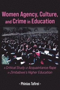 bokomslag Women Agency, Culture, and Crime in Education