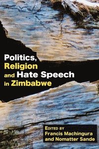 bokomslag Politics, Religion and Hate Speech in Zimbabwe