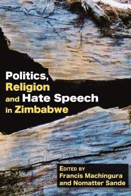 bokomslag Politics, Religion and Hate Speech in Zimbabwe