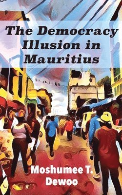 The Democracy Illusion in Mauritius 1