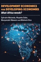 bokomslag Development Economics for Developing Economies: What Africa needs?