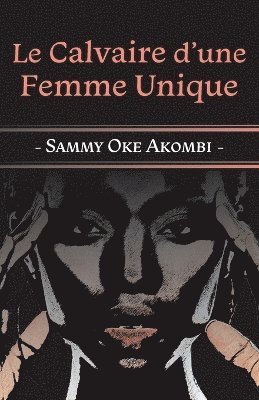 Le Calvaire d'une Femme Unique 1