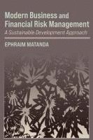 bokomslag Modern Business and Financial Risk Management: A Sustainable Development Approach