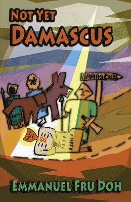bokomslag Not Yet Damascus