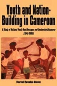 bokomslag Youth and Nation-building in Cameroon