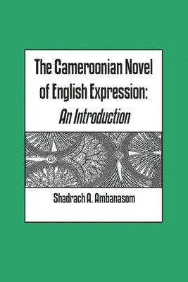 bokomslag The Cameroonian Novel of English Expression