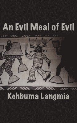 Kehbuma Langmia - Evil Meal of Evil, Häftad
