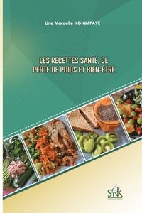 bokomslag Les recettes sante, de perte de poids et bien-etre