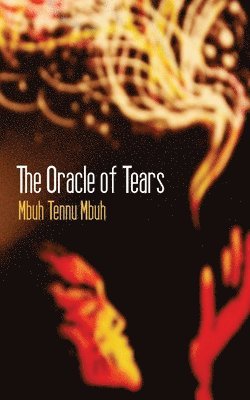 Mbuh Tennu Mbuh - Oracle of Tears, Häftad
