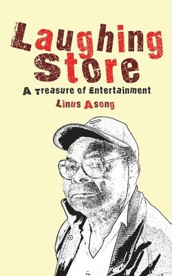 Linus T. Asong, Linus Asong - Laughing Store, Häftad