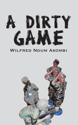 bokomslag A Dirty Game