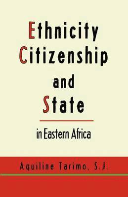 bokomslag Ethnicity, Citizenship and State in Eastern Africa