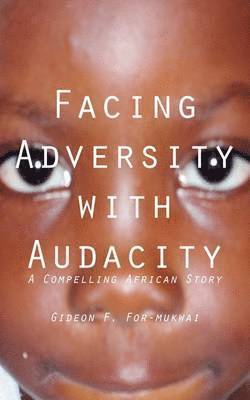 Facing Adversity with Audacity 1