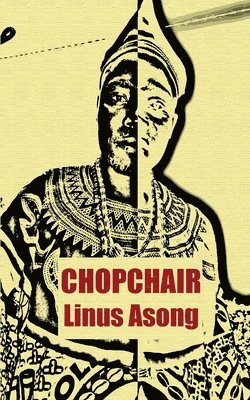 Linus Asong - Chopchair, Häftad
