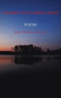 B. Ashuntantang - Basket of Flaming Ashes, Häftad. Tillgänglighet: Lägg i varukorg