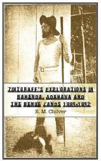 bokomslag Zintgraff's Explorations in Bamenda, Adamawa and the Benue Lands 1889-1892