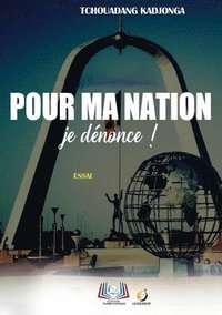 bokomslag Pour ma nation, je dénonce