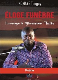 bokomslag Éloge Funèbre: Hommage à Djimrassem Thalès