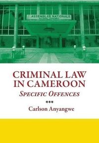 bokomslag Criminal Law in Cameroon. Specific Offences