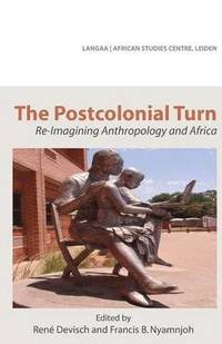 bokomslag The Postcolonial Turn. Re-Imagining Anthropology and Africa