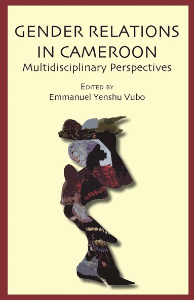 bokomslag Gender Relations in Cameroon. Multidisciplinary Perspectives