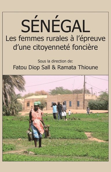 bokomslag Sénégal. Les femmes rurales à l'épreuve d'une citoyenneté foncière