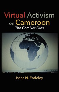 bokomslag Virtual Activism on Cameroon. The CamNet Files