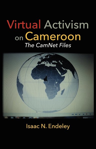bokomslag Virtual Activism on Cameroon. The CamNet Files