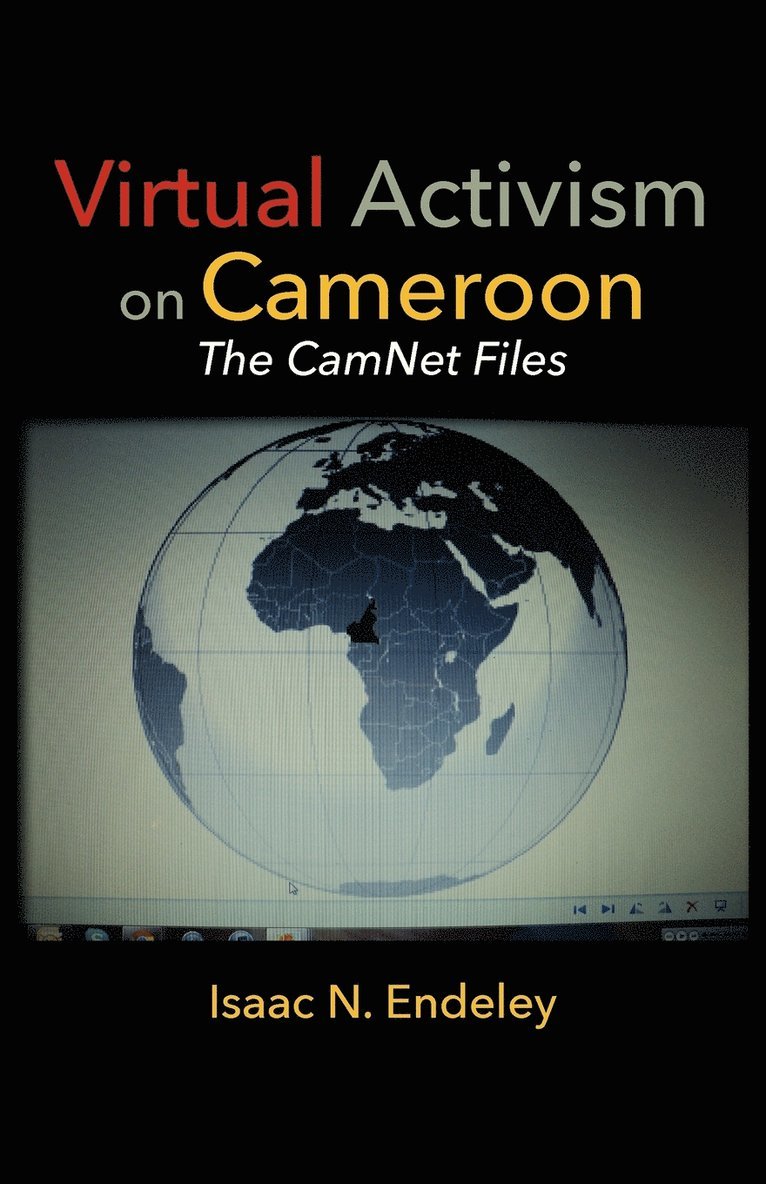 Virtual Activism on Cameroon. The CamNet Files 1