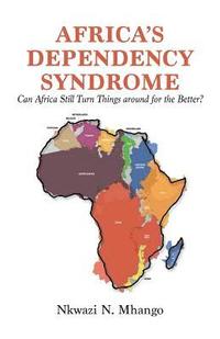 bokomslag Africa's Dependency Syndrome