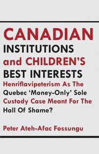 bokomslag Canadian Institutions And Children's Best Interests