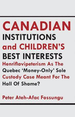 Canadian Institutions And Children's Best Interests 1