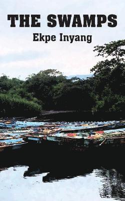 Ekpe Inyang - Swamps, Häftad