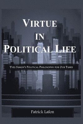 bokomslag Virtue in Political Life
