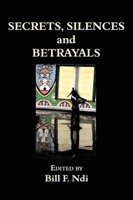 bokomslag Secrets, Silences and Betrayals