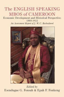 bokomslag The English Speaking Mbos of Cameroon. Economic Development and Historical Perspective