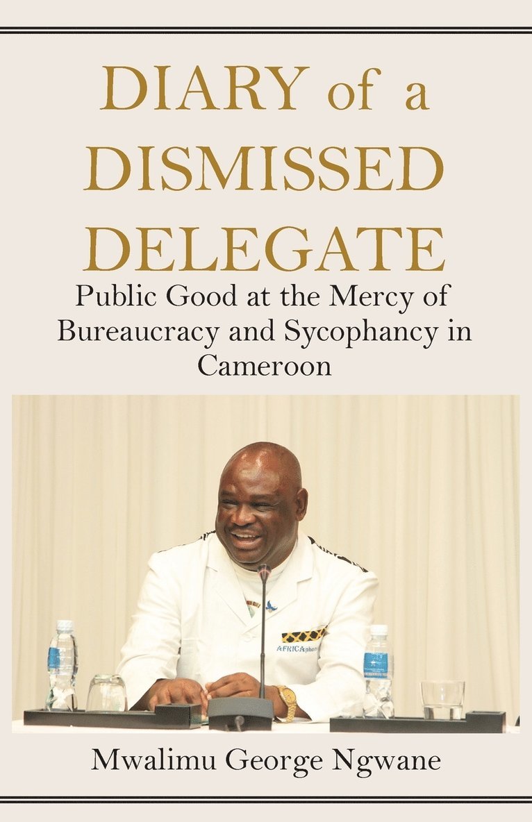 Diary of a Dismissed Delegate 1