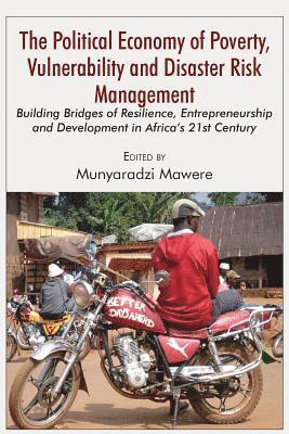 Munyaradzi Mawere - Political Economy of Poverty, Vulnerability and Disaster Risk Management, Häftad