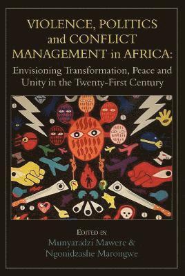 Violence, Politics and Conflict Management in Africa 1