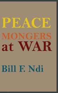 bokomslag Peace Mongers At War