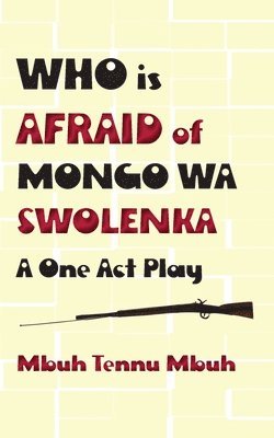 Who is Afraid of Mongo wa Swolenka 1