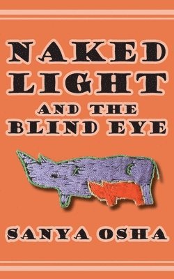 Naked Light and the Blind Eye 1