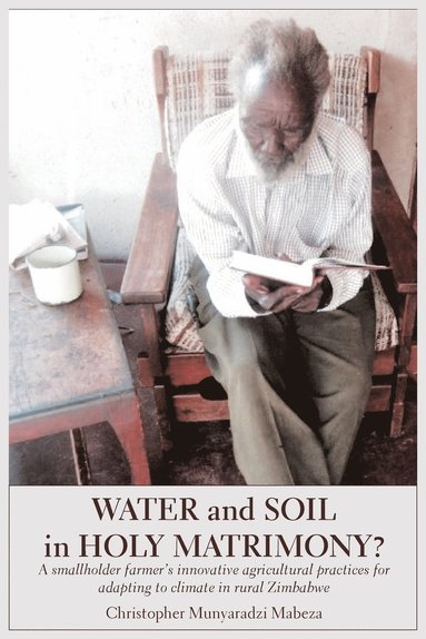 bokomslag Water and Soil in Holy Matrimony?