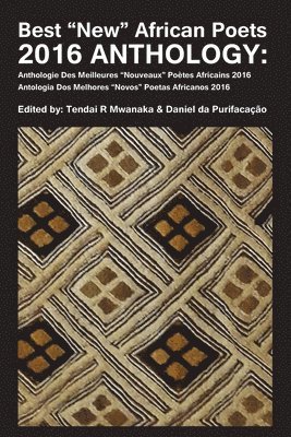bokomslag Best "New" African Poets 2016 Anthology
