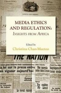 bokomslag Media Ethics and Regulation. Insights from Africa