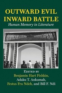 bokomslag Outward Evil Inward Battle. Human Memory in Literature