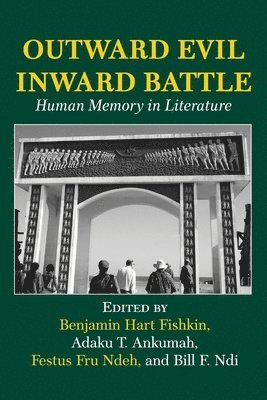 Outward Evil Inward Battle. Human Memory in Literature 1