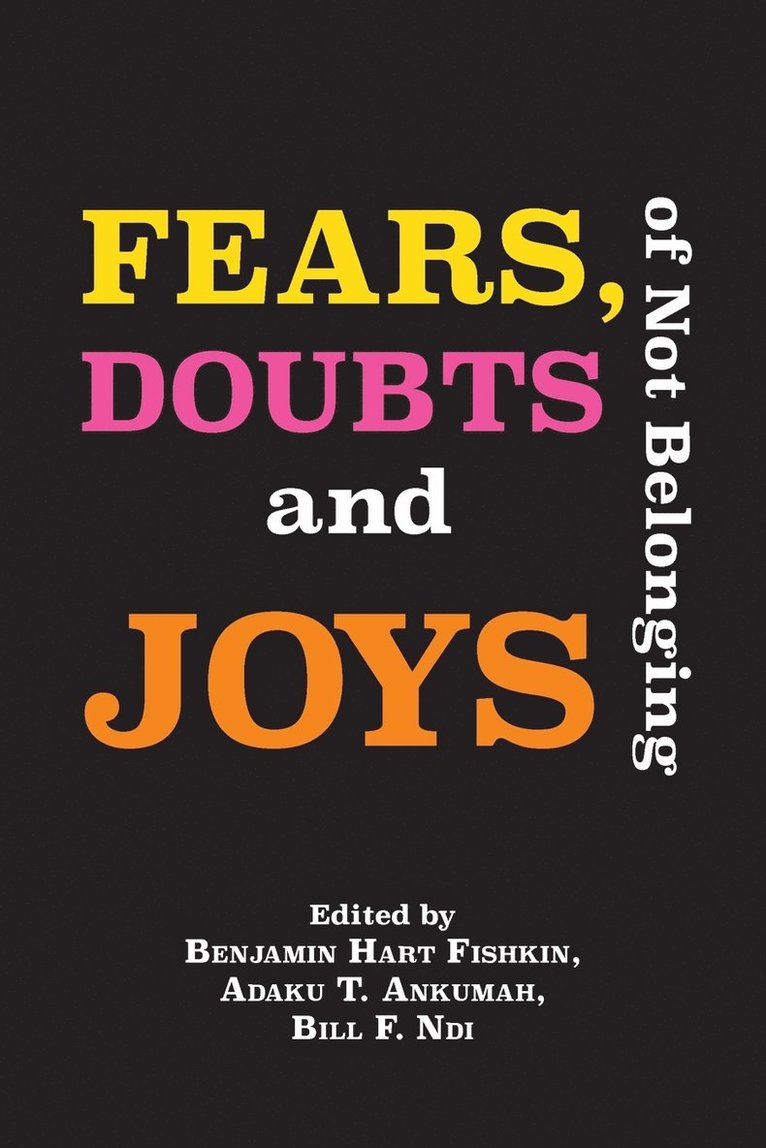 Fears, Doubts and Joys of Not Belonging 1